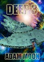 Deep 3 (Seeder Saga) - Adam Moon