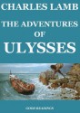 The Adventures of Ulysses (Annotated) - Alfred Ainger, Charles Lamb