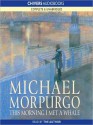 This Morning I Met a Whale (MP3 Book) - Michael Morpurgo