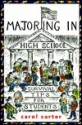 Majoring In High School: Survival Tips For Students - Carol Carter