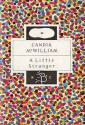 A Little Stranger - Candia McWilliam