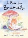 A Book for Bramble - Lynne Garner, Gaby Hansen