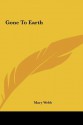 Gone to Earth Gone to Earth - Mary Webb