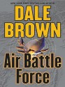 Air Battle Force (Patrick McLanahan, #11) - Dale Brown