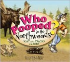 Who Pooped in the Northwoods? - Gary D. Robson