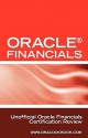 Oracle (R) Financials Interview Questions: Unofficial Oracle Financials / Fusion Certification Review: Includes Oracle Financials and Oracle Fusion Mi - Terry Clark