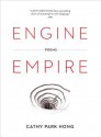 Engine Empire: Poems - Cathy Park Hong