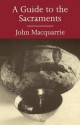 Guide to the Sacraments - John MacQuarrie