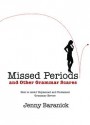 Missed Periods and Other Grammar Scares: How to Avoid Unplanned and Unwanted Grammar Errors - Jenny Baranick