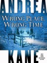 Wrong Place, Wrong Time - Andrea Kane