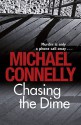 Chasing the Dime - Michael Connelly