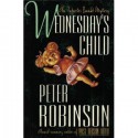 Wednesday's Child - Peter Robinson