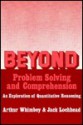 Beyond Problem Solving and Comprehension: An Exploration of Quantitative Reasoning - Arthur Whimbey, Jack Lochhead