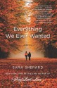 Everything We Ever Wanted: A Novel - Sara Shepard