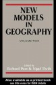 New Models in Geography - Vol 2 - Richard Peet, N.J. Thrift