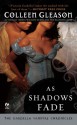 As Shadows Fade - Colleen Gleason