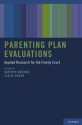 Parenting Plan Evaluations: Applied Research for the Family Court - Kathryn Kuehnle, Leslie Drozd