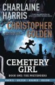 Cemetery Girl: The Pretenders - Charlaine Harris