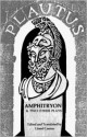 Amphitryon & Two Other Plays - Plautus, Lionel Casson