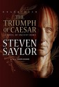 The Triumph of Caesar: A Novel of Ancient Rome - Steven Saylor, Ralph Cosham