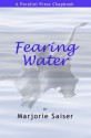 Fearing Water - Marjorie Saiser