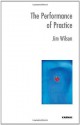 The Performance of Practice: Enhancing the Repertoire of Therapy with Children and Families (SYS) - Jim Wilson