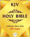 THE HOLY BIBLE: Illustrated King James Bible [more than 200 images] - James King, FLT, Gustave Doré