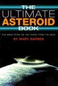 Ultimate Asteroid Book: The Inside Story on the Threat from the Skies - Mary A. Barnes, Kathleen Duey