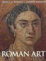 Roman Art: Romulus to Constantine - Nancy H. Ramage, Andrew Ramage