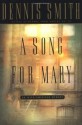 A Song for Mary: An Irish-American Memory - Dennis Smith