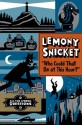 "Who Could That Be at This Hour?" - Lemony Snicket