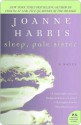 Sleep, Pale Sister - Joanne Harris