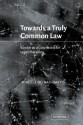 Towards a Truly Common Law: Europe as a Laboratory for Legal Pluralism - Mireille Delmas-Marty