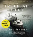 The Imperial Cruise: A Secret History of Empire and War (Audio) - James Bradley, Richard Poe