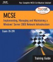 MCSA/MCSE 70-291 Training Guide: Implementing, Managing, and Maintaining a Windows Server 2003 Network Infrastructure - Dave Bixler, Ed Tittel, Will Schmied