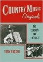 Country Music Originals: The Legends and the Lost - Tony Russell