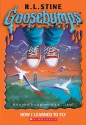 How I Learned To Fly (Goosebumps, #52) - R.L. Stine