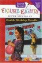 Double Birthday Trouble (Silver Blades Figure Eights: Super Special No. 1) - Effin Older, Marcy Dunn Ramsey