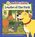 Martha Speaks: Leader of the Pack - Susan Meddaugh, Ken Scarborough, Emily Flaschner Meyer