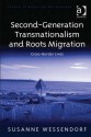 Second-Generation Transnationalism and Roots Migration: Cross-Border Lives - Susanne Wessendorf