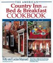 The American Country Inn and Bed & Breakfast Cookbook, Volume II (American Country Inn & Bed & Breakfast Cookbook) - Kitty Maynard, Lucian Maynard