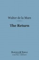 The Return (Barnes & Noble Digital Library) - Walter de la Mare