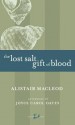 The Lost Salt Gift of Blood - Alistair MacLeod, Joyce Carol Oates