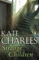 Strange Children - Kate Charles