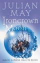 Ironcrown Moon (The Boreal Moon Tale) - Julian May