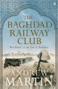 The Baghdad Railway Club - Andrew Martin