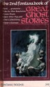 The Second Fontana Book of Great Ghost Stories - E. Nesbit, Lord Dunsany, Perceval Landon, Ambrose Bierce, Robert Aickman, Robert Smythe Hichens, John Metcalfe, Max Beerbohm, Elizabeth Bowen, Robert Hitchens, Edith Wharton, Arthur Conan Doyle, Edgar Allan Poe