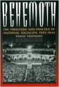 Behemoth: The Structure & Practice of National Socialism, 1933-1944 - Franz Leopold Neumann