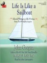 Life is Like A Sailboat: Selected Writings on Life and Living from the Philadelphia Inquirer (MP3 Book) - John Grogan, John Larroquette