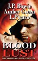 Blood Lust - J.P. Bowie, Amber Green, L.Picaro